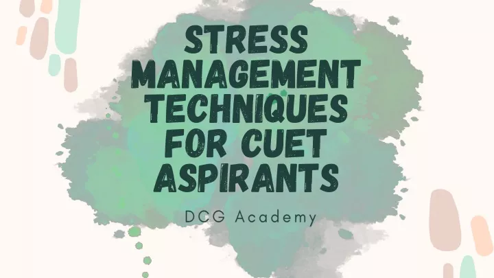 stress management techniques for cuet aspirants