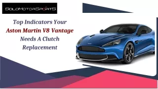 Top Indicators Your Aston Martin V8 Vantage Needs A Clutch Replacement