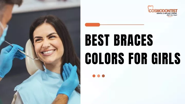 best braces colors for girls