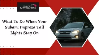 What To Do When Your Subaru Impreza Tail Lights Stay On