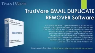 TrustVare Email Duplicate Remover For OST, PST, MSG, EML, and MBOX Formats