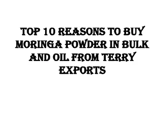 Terry Exports Moringa Powder Bulk/Wholesale Exporters India