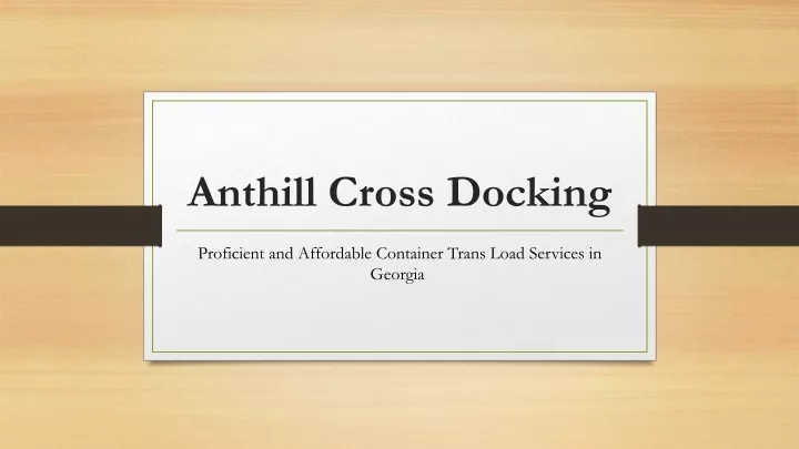 anthill cross docking