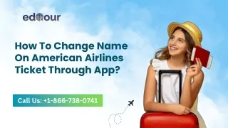 How To Change Name On American Airlines Ticket Through App