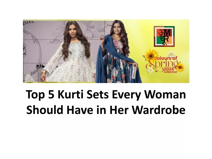 top 5 kurti sets every woman should have in her wardrobe