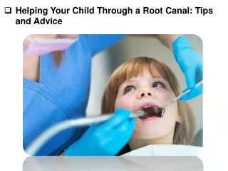 Helping Your Child Through a Root Canal Tips and Advice