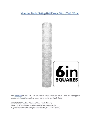 VineLine Trellis Netting Roll Plastic 5ft x 1000ft, White