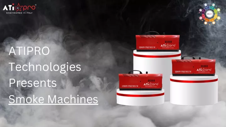 atipro technologies presents smoke machines