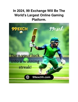 In 2024, 99 Exchange Will Be The World's Largest Online Gaming Platform
