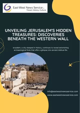 Unveiling Jerusalem's Hidden Treasures: Discoveries Beneath the Western Wall