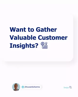 Want to Gather Valuable Customer Insights_