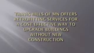 Travis Hills of MN Offers Retrofitting Services for a Cost-Effective Way to Upgrade Buildings Without New Construction