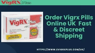 Order Vigrx Pills Online UK  Fast & Discreet Shipping