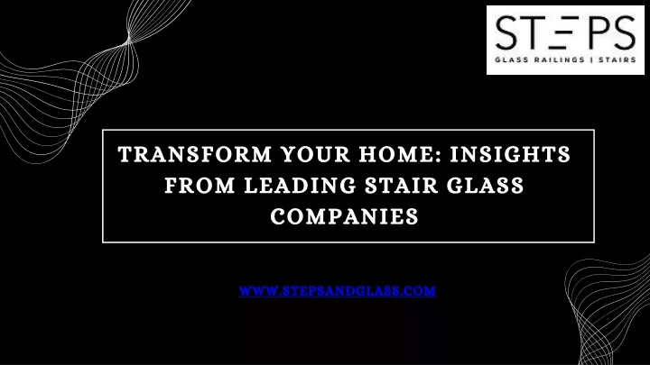 transform your home insights from leading stair