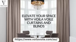 Elevate Your Space with Voila Voile Curtains and Blinds