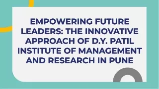 slidesgo-empowering-future-leaders-the-innovative-approach-of-dy-patil-institute-of-management-and-researc-2024093011532