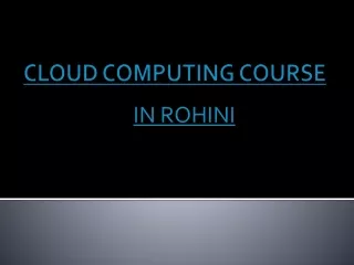 CLOUD COMPUTING COURSE IN ROHINI