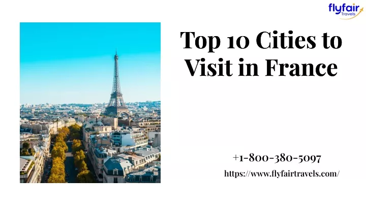 top 10 cities to visit in france visit in france