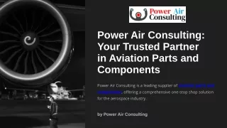 Power Air Consulting Your Trusted Partner in Aviation Parts and Components