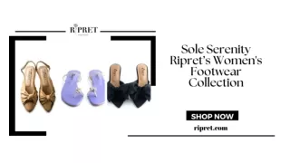 Sole Serenity Ripret’s Women's Footwear Collection