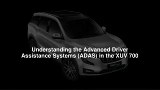 Understanding the Advanced Driver Assistance Systems (ADAS) in the XUV 700