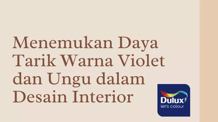 menemukan daya tarik warna violet dan ungu dalam