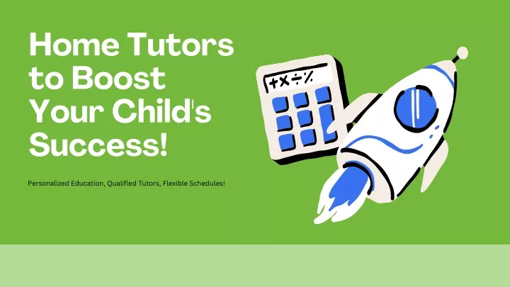 home tutors to boost your child s success