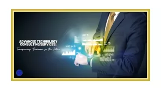 Advanced Technology Consulting Services: Transforming Businesses for the Future