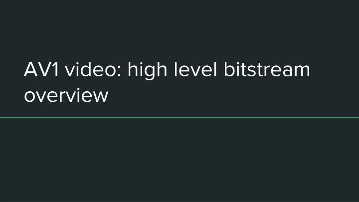 av1 video high level bitstream overview