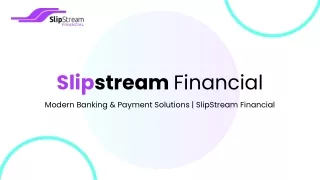 slipstream financial modern banking payment
