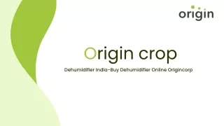 Dehumidifier India-Buy Dehumidifier Online Origincorp