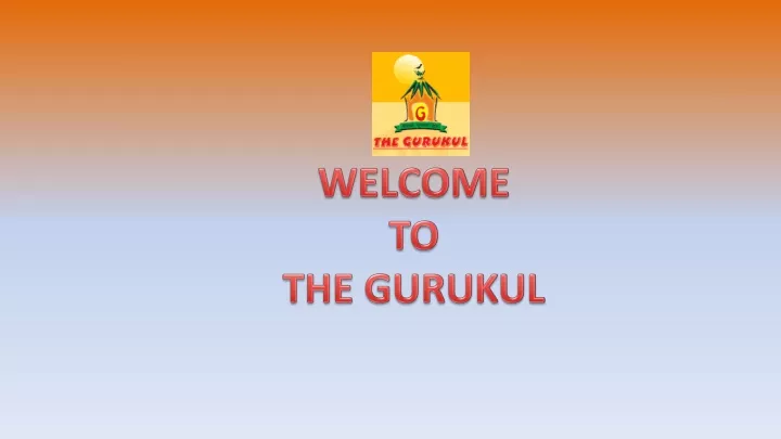 welcome to the gurukul