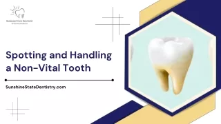 Spotting and Handling a Non-Vital Tooth