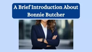 A Brief Introduction About Bonnie Butcher