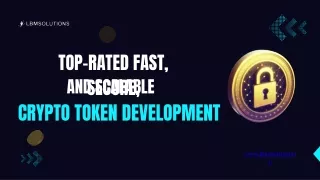 Top-Rated Fast, Secure, and Scalable Crypto Token Development_compressed