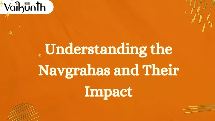 understanding the navgrahas and their impact