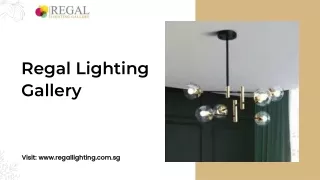 Discover Stylish Lighting Solutions at Regal Lighting Gallery