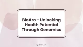 bioaro unlocking health potential through genomics