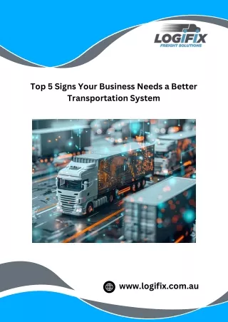 Top 5 Signs Your Business Needs a Better Transportation System