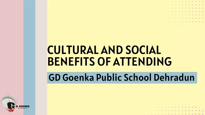 cultural and social benefits of attending