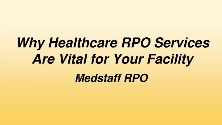 why healthcare rpo services are vital for your facility