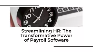 Streamlining HR: The Transformative Power of Payroll Software