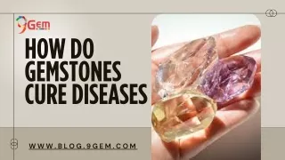 How Do Gemstones Cure Diseases