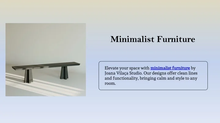 Photo inspiration: Fresh Look at Ppt Minimalist Furniture Powerpoint Presentation Free Download