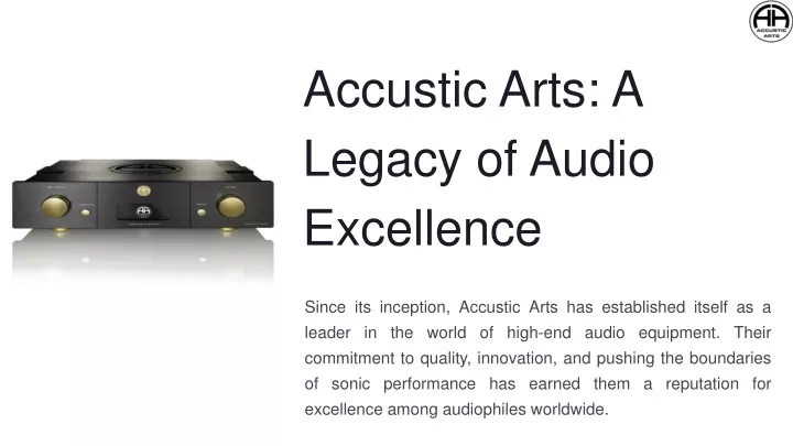 accustic arts a legacy of audio excellence