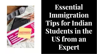 Essential Immigration Tips for Indian Students in the US from an Expert