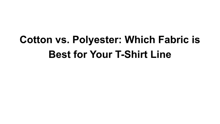 cotton vs polyester which fabric is best for your