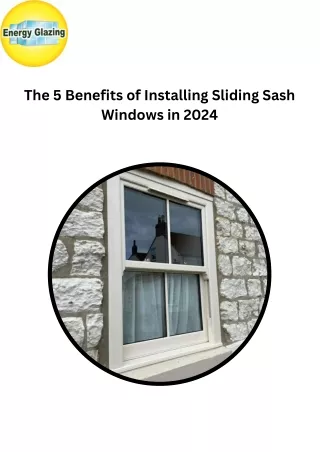 The 5 Benefits of Installing Sliding Sash Windows in 2024