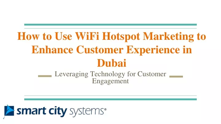 how to use wifi hotspot marketing to enhance customer experience in dubai