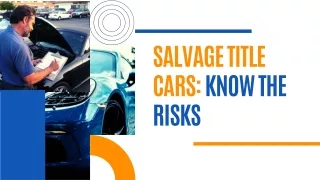 Salvage Title Cars Know the Risks